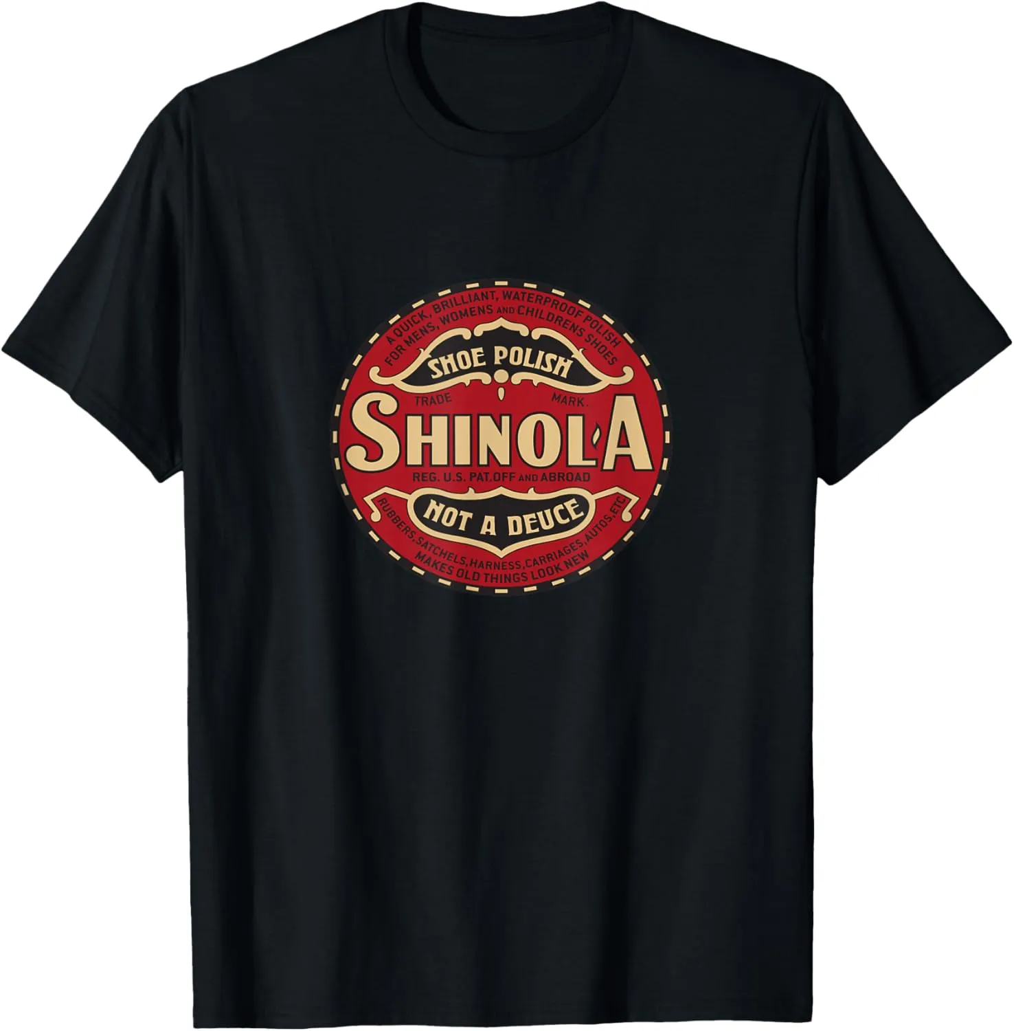 SHINOL'A – SHOE POLISH, NOT A DEUCE® (Copyright 2020 FITO) T-Shirt