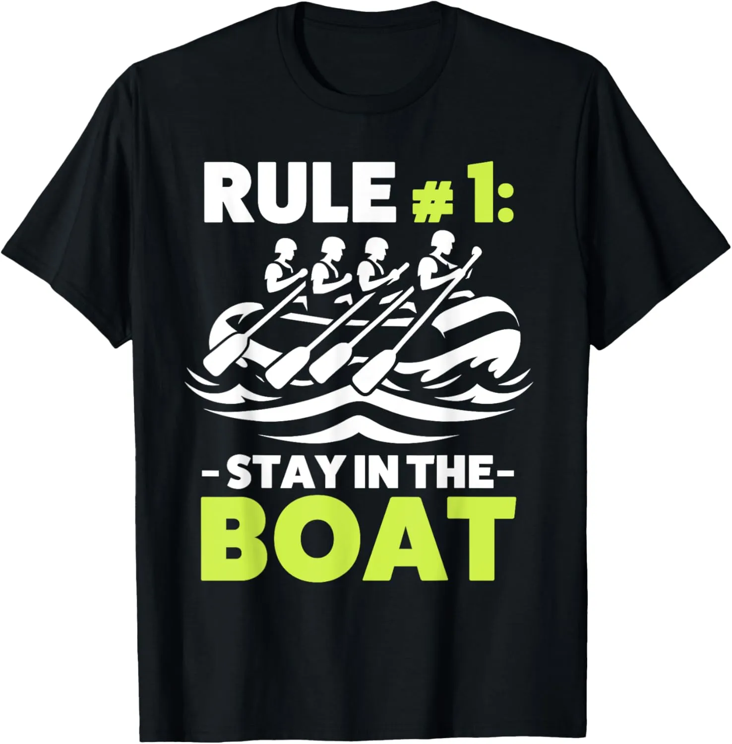 Stay In The Boat Rafting Rowing Boat River Rafter T-Shirt